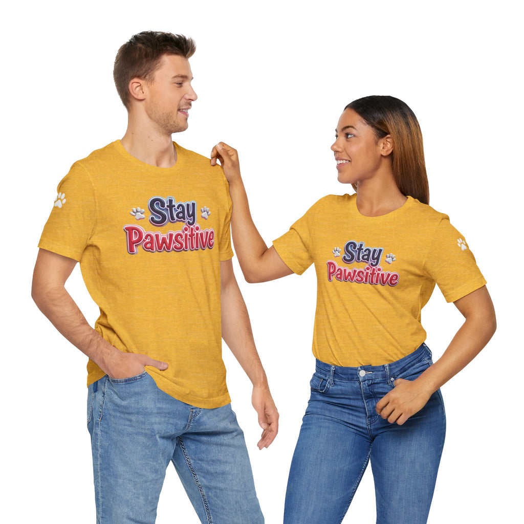 Stay Pawsitive Unisex Tee - Cute Pet Lover Shirt, Gift for Dog Lovers, Animal Lover Apparel, Positive Vibes T-Shirt, Fun Casual Wear
