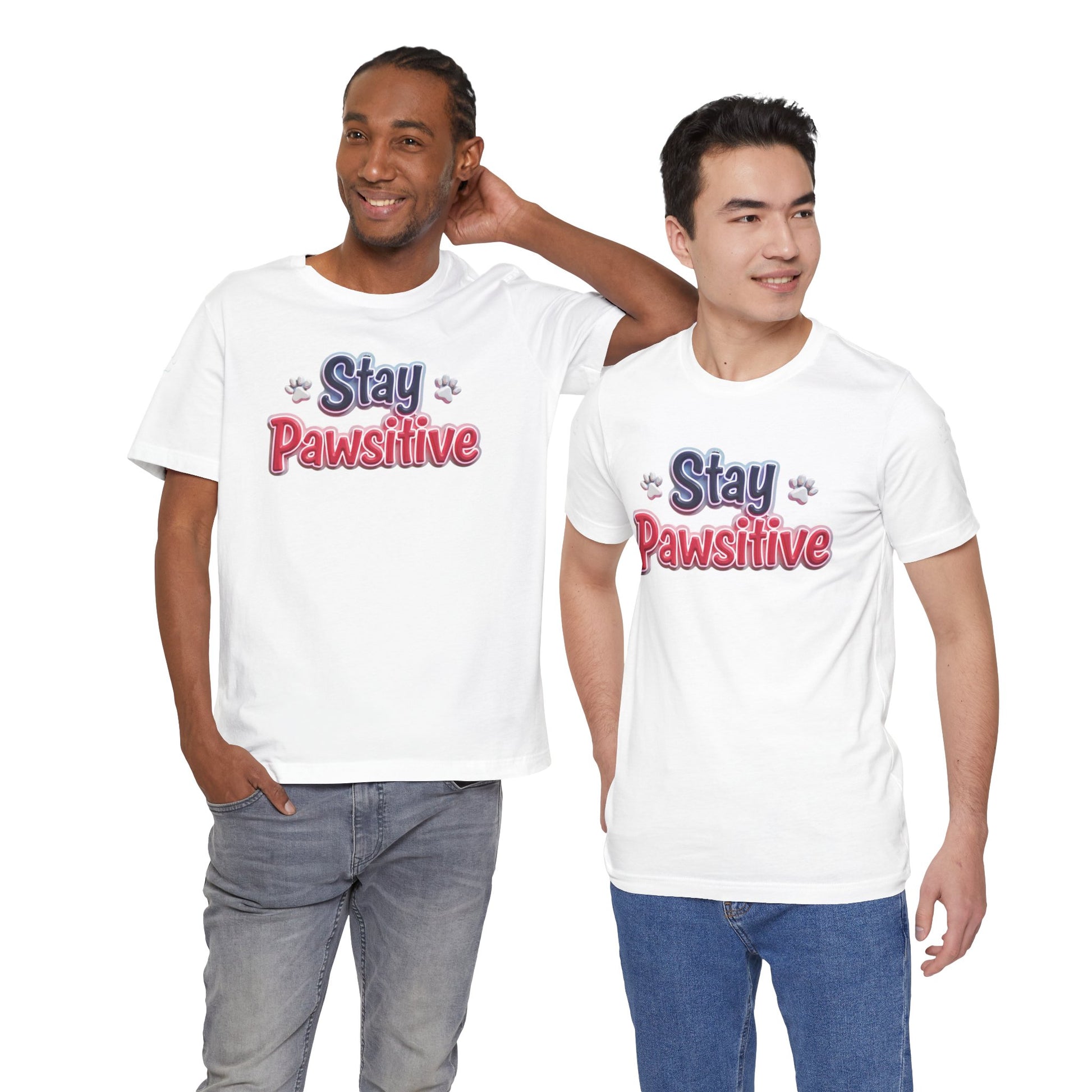 Stay Pawsitive Unisex Tee - Cute Pet Lover Shirt, Gift for Dog Lovers, Animal Lover Apparel, Positive Vibes T-Shirt, Fun Casual Wear